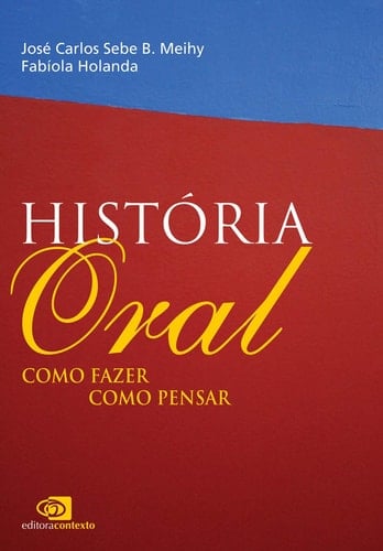 História oral como fazer, como pensar