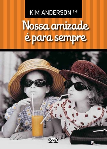 Nossa Amizade e Para Sempre