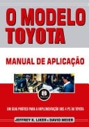 O Modelo Toyota - Manual de Aplicação Um Guia Prático para a Implementação dos 4Ps da Toyota