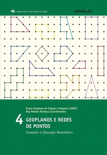 Geoplanos e redes de pontos - Conexões e Educação Matemática