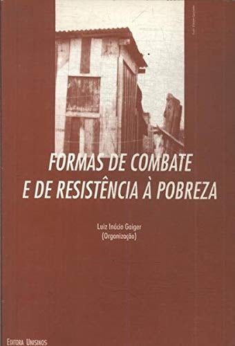 Formas de combate e de resistência à pobreza (Portuguese Edition)