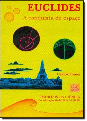 Euclides: A Conquista do Espaco - Colecao Imortais da Ciencia