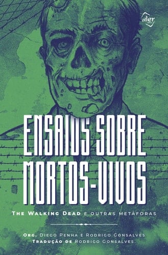 Ensaios sobre mortos-vivos - The Walking Dead e outras metáforas