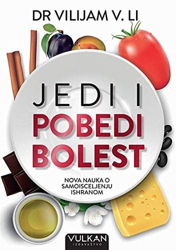 Jedi i pobedi bolest nova nauka o samoisceljenju ishranom
