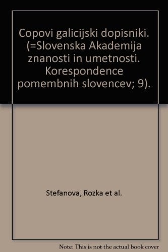 Čopovi galicijski dopisniki (Korespondence pomembnih Slovencev = Epistulae Slovenorum illustrium) (Slovene Edition)