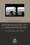 Fenomenološki put u dekonstrukciju - šta Derida duguje Merlo-Pontiju
