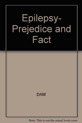Epilepsy Prejudice and Fact