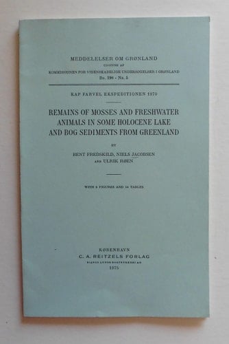 Remains of Mosses and Freshwater Animals in Some Holocene Lake and Bog Sediments from Greenland