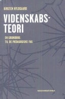 Videnskabsteori en grundbog til de pædagogiske fag