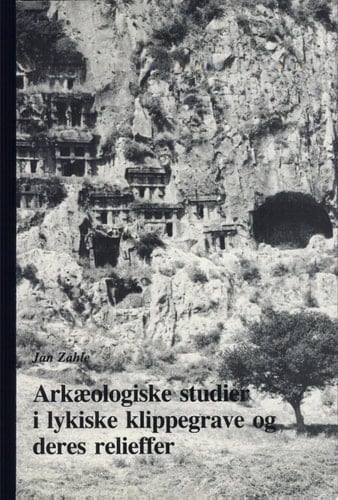 Arkæologiske studier i lykiske klippegrave og deres relieffer fra ca. 550-300 f.Kr sociale og religiøse aspekter