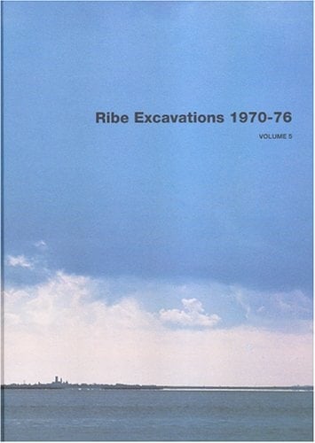 Ribe Excavations 1970-76 Volume 5