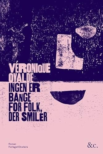 Ingen er bange for folk, der smiler roman