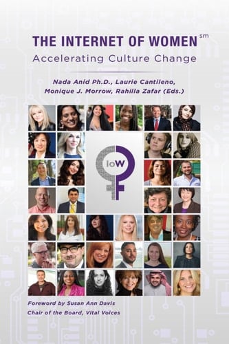 The Internet of Women: Accelerating Culture Change (River Publishers Series in Innovation and Change in Education - Cross-cultural Perspective)