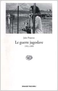 Le guerre jugoslave 1991-1999