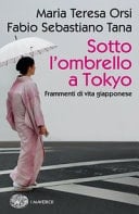 Sotto l'ombrello a Tokyo frammenti di vita giapponese