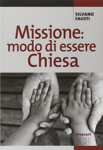 Missione: modo di essere Chiesa