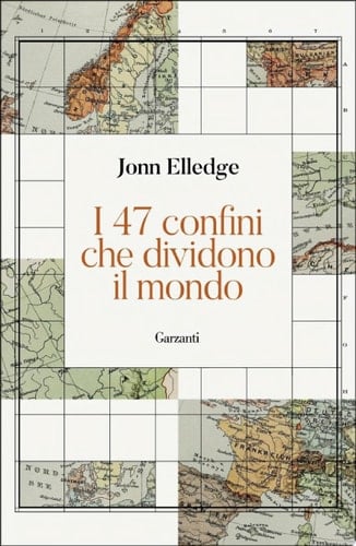 I 47 confini che dividono il mondo