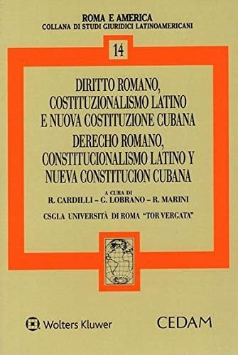 Derecho romano, constitucionalismo latino y nueva Constitucion cubana