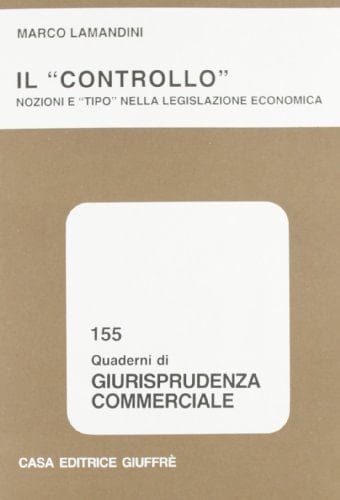 Il controllo nozione e tipo nella legislazione economica