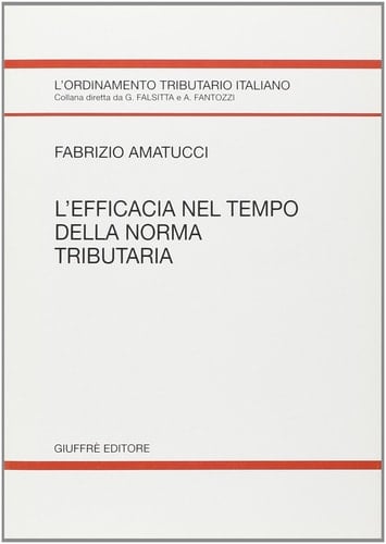 L'efficacia nel tempo della norma tributaria