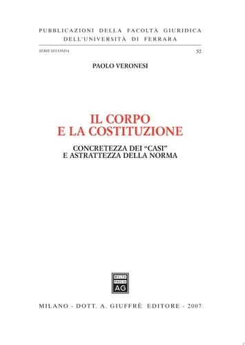 Il corpo e la Costituzione. Concretezza dei «casi» e astrattezza della norma