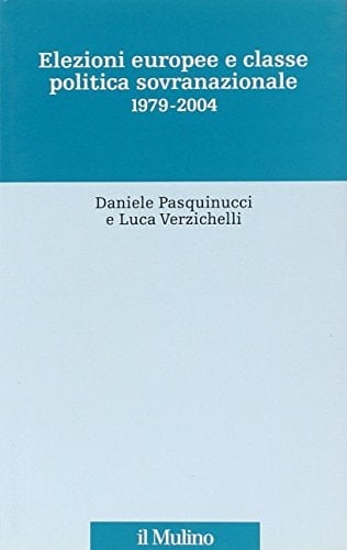 Elezioni europee e classe politica sovranazionale 1979-2004