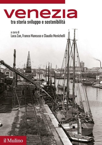 Venezia tra storia sviluppo e sostenibilità