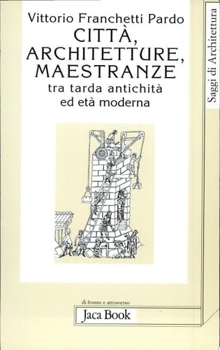Città, architetture, maestranze tra tarda antichità ed età moderna