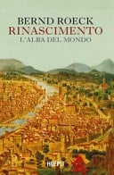 Rinascimento. L'alba del mondo