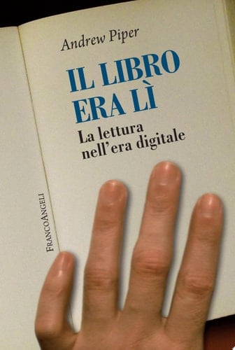 Il libro era lì. La lettura nell'era digitale La lettura nell'era digitale