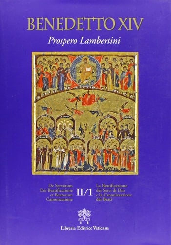 Beatificazione dei servi di Dio e la canonizzazione dei beati