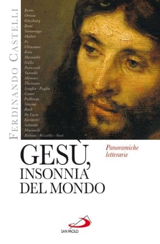 Gesù, insonnia del mondo panoramiche letterarie