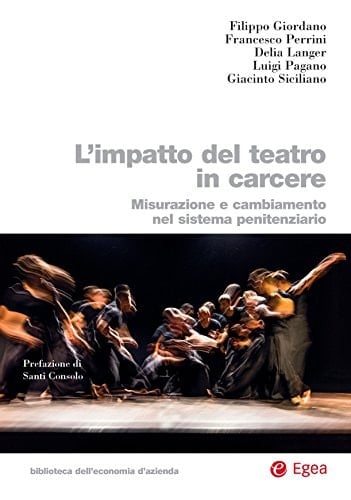 L'impatto del teatro in carcere misurazione e cambiamento nel sistema penitenziario