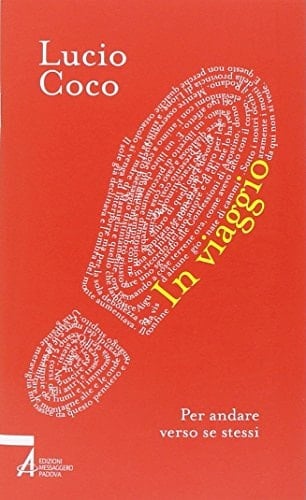 In viaggio. Per andare verso se stessi