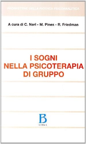 I sogni nella psicoterapia di gruppo. Teoria e tecnica