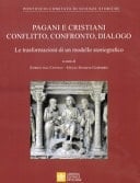 Pagani e cristiani conflitto, confronto, dialogo : le trasformazioni di un modello storiografico