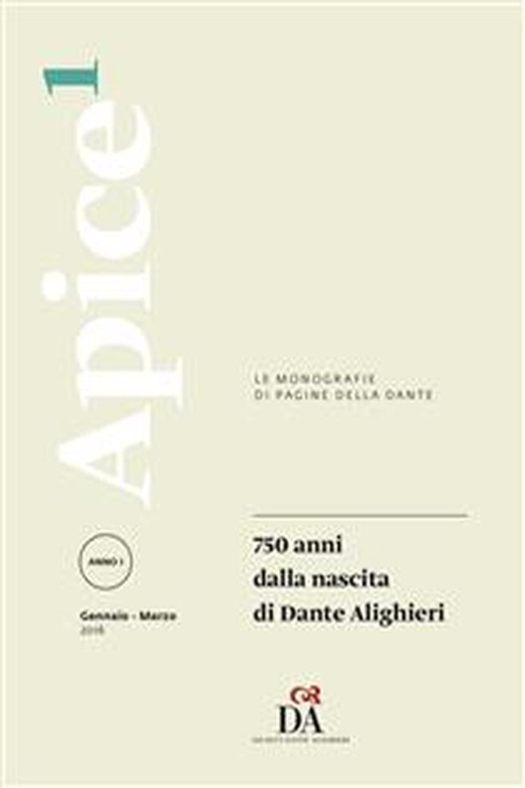 750 anni dalla nascita di Dante Alighieri [Apice 1/2016] (Italian Edition)