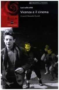 Luci sulla città Vicenza e il cinema