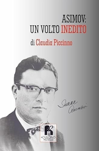Asimov: un volto inedito. L'umorismo di Isaac Asimov tra realtà e fantasia
