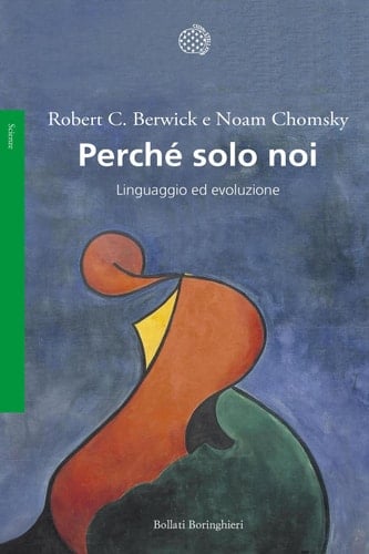 Perché solo noi Linguaggio ed evoluzione