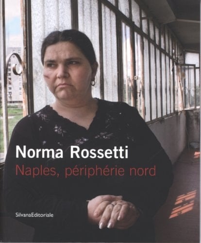 Norma Rossetti Naples, périphérie nord