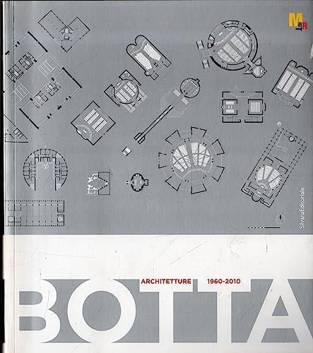 Botta Mario Botta, architetture, 1960-2010