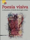 Poesia visiva la donazione di Mirella Bentivoglio al Mart