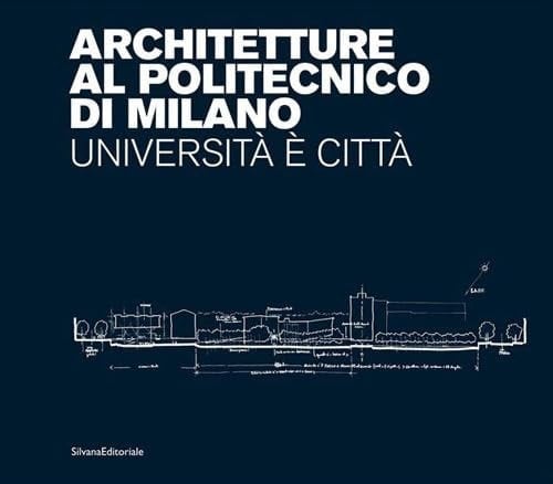 Architetture al Politecnico di Milano università è città