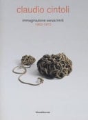 Claudio Cintoli immaginazione senza limiti, 1962-1972