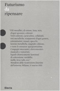 Futurismo da ripensare 1871-1958