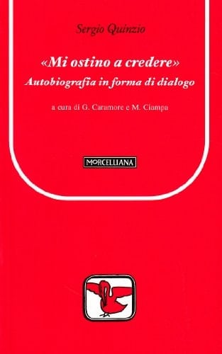 «Mi ostino a credere». Autobiografia in forma di dialogo