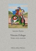 Vincere il drago tempo, storia, memoria