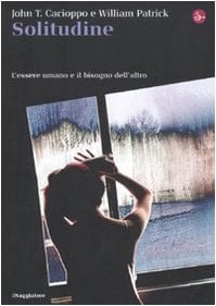 Solitudine. L'essere umano e il bisogno dell'altro