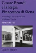 Cesare Brandi e la Regia Pinacoteca di Siena museologia e storia dell'arte negli anni Trenta